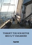 Turkiet tur och retur med S/Y Vagabond 1