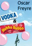 bokomslag Vodka & Hubba Bubba