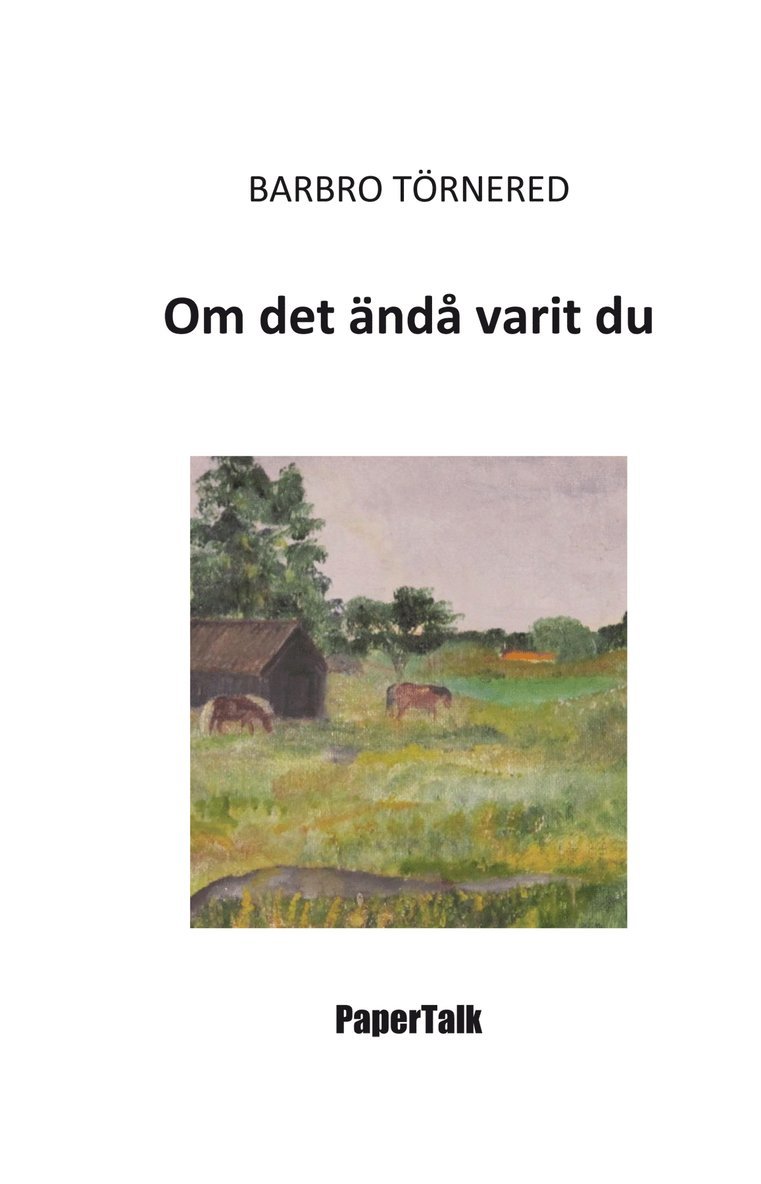 Om det ändå varit du : en roman 1