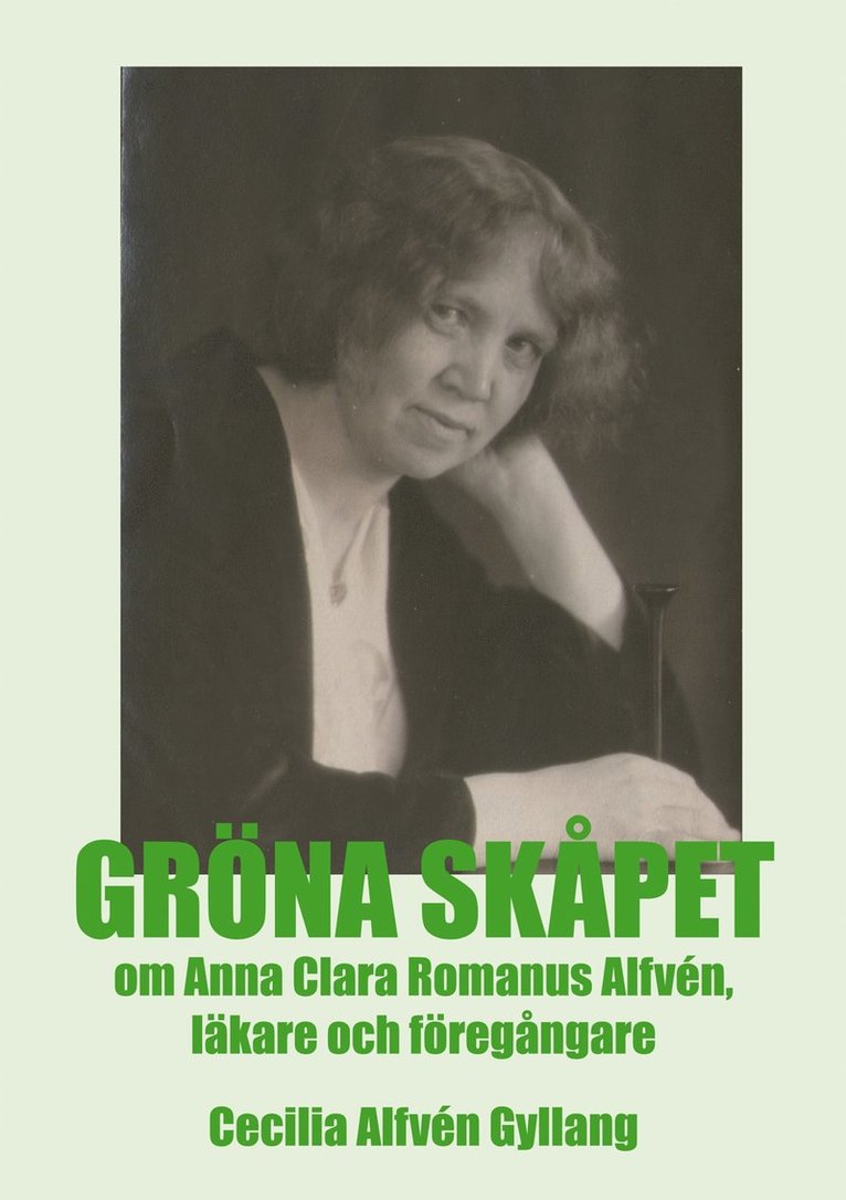 Gröna skåpet om Anna Clara Romanus Alfvén 1