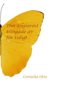 bokomslag Din änglaröst klingade av för tidigt