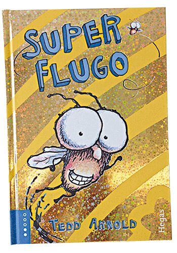 Tedd Arnold - Super-Flugo, Inbunden