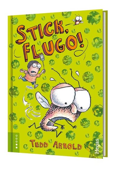 Tedd Arnold - Stick, Flugo!, Inbunden