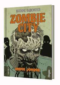 bokomslag Zombie City. Under jorden