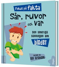 bokomslag Sår, ruvor och var : den smetiga sanningen om blodet (Bok+CD)