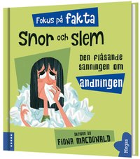 bokomslag Snor och slem : den flåsande sanningen om andningen