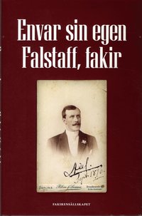 bokomslag Envar sin egen Falstaff, fakir