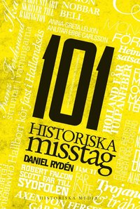 bokomslag 101 historiska misstag