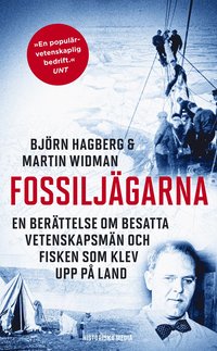 bokomslag Fossiljägarna : en berättelse om besatta vetenskapsmän och fisken som klev upp på land