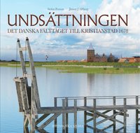 bokomslag Undsättningen : det danska fälttåget till Kristianstad 1678