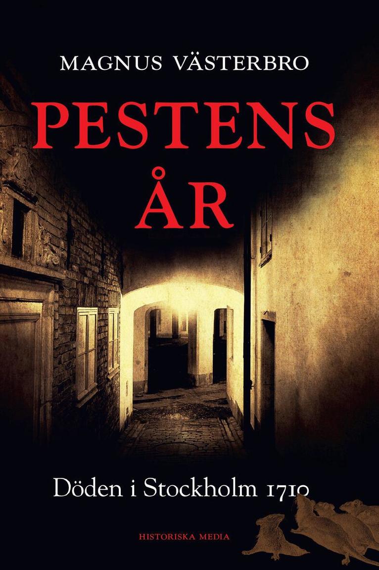 Magnus Västerbro - Pestens år : döden i Stockholm 1710, Inbunden. Tillgänglighet: Lägg i varukorg