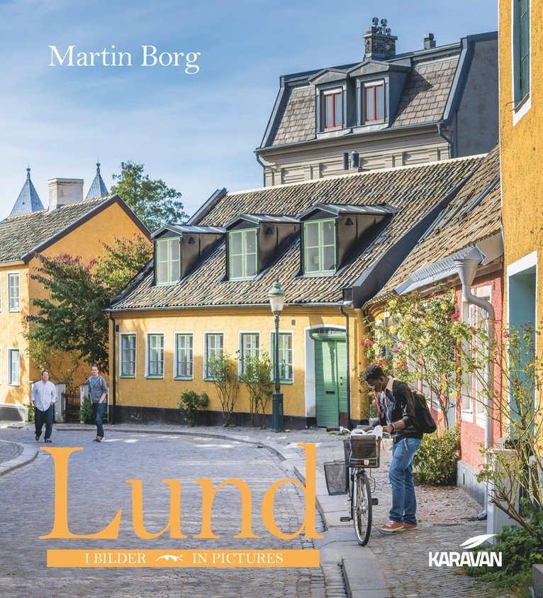 Martin Borg - Lund i bilder - in pictures, Inbunden