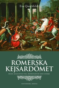 bokomslag Romerska kejsardömet : från Augustus till Konstantin den store