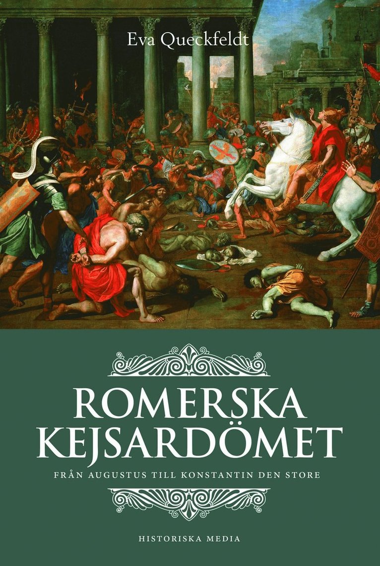 Eva Queckfeldt - Romerska kejsardömet : från Augustus till Konstantin den store, Pocket