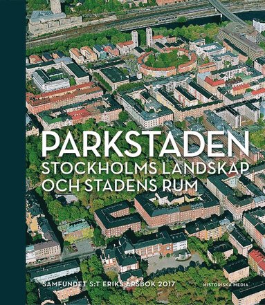 bokomslag Parkstaden : Stockholms landskap och stadens rum