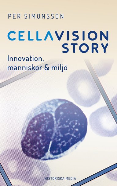 bokomslag CellaVision Story : innovation, människor & miljö