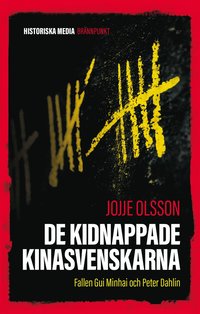 bokomslag De kidnappade Kinasvenskarna