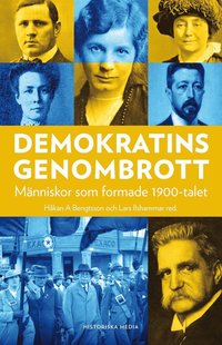 bokomslag Demokratins genombrott - människor som formade 1900-talet