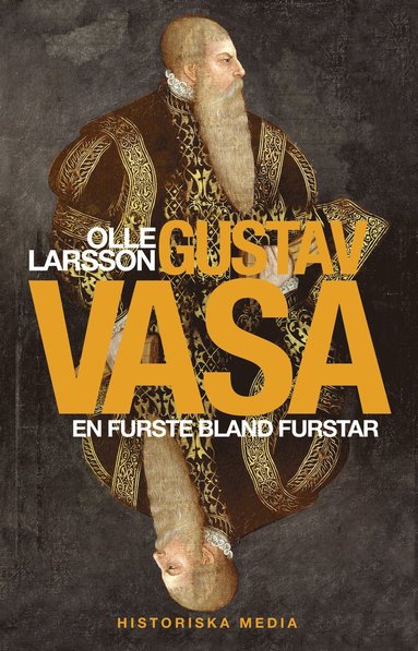 bokomslag Gustav Vasa : en furste bland furstar