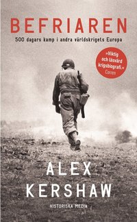 bokomslag Befriaren : 500 dagars kamp i andra världskrigets Europa