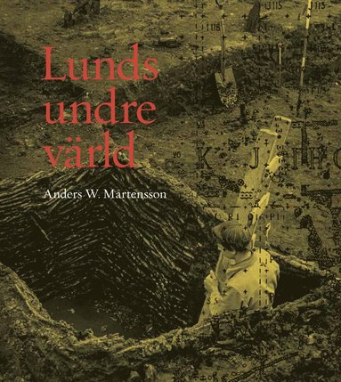 bokomslag Lunds undre värld : en ovärderlig kunskapskälla till stadens äldre historia. Del 2 1940-1969