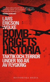 bokomslag Bombkrigets historia : taktik och terror under 100 år av flygkrig