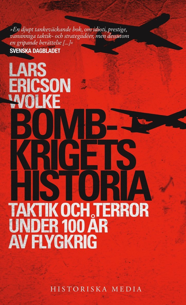 Bombkrigets historia : taktik och terror under 100 år av flygkrig 1