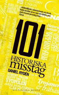 bokomslag 101 historiska misstag