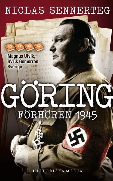 Niclas Sennerteg - Göring. Förhören 1945, Häftad