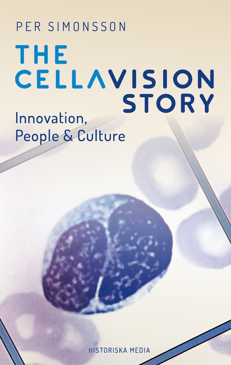 The CellaVision Story : Innovation, People & Culture 1