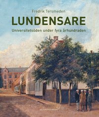 bokomslag Lundensare  : universitetsdöden under fyra århundraden