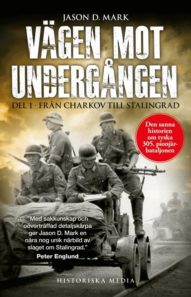 Jason D. Mark - Vägen mot undergången. Del 1, Från Charkov till Stalingrad, Häftad
