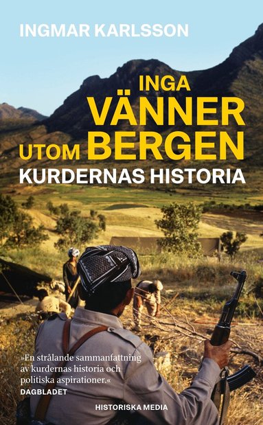 Ingmar Karlsson - Inga vänner utom bergen : kurdernas historia, Pocket