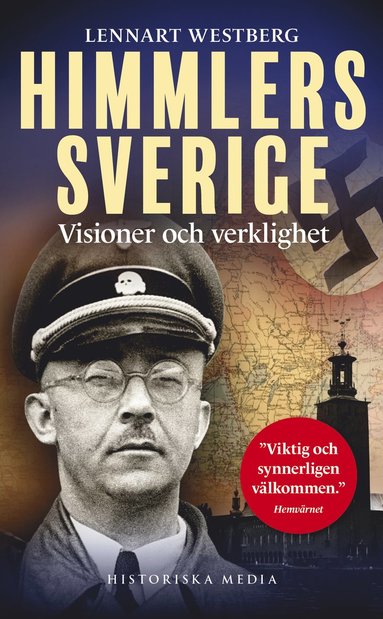 bokomslag Himmlers Sverige : visioner och verklighet