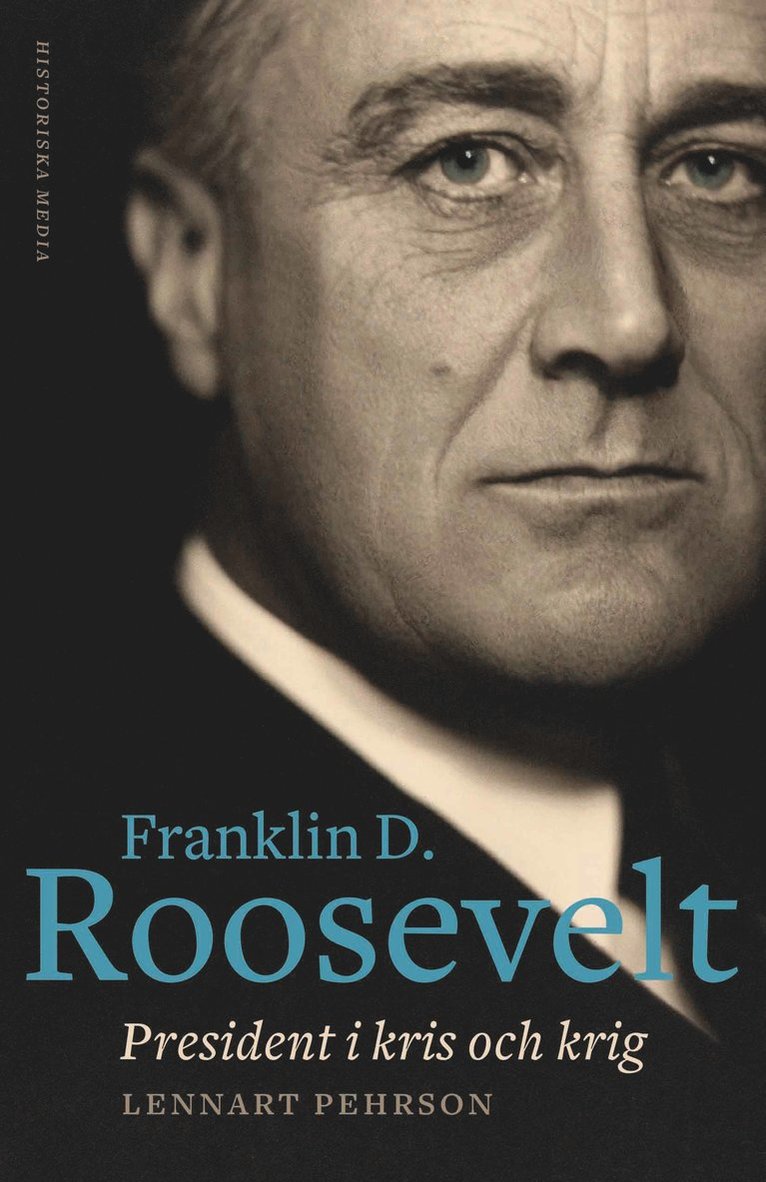 Franklin D. Roosevelt : president i kris och krig