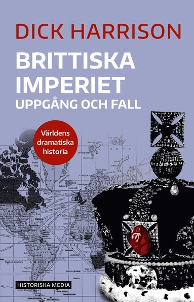 bokomslag Brittiska imperiet : uppgång och fall