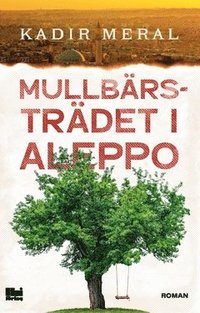 bokomslag Mullbärsträdet i Aleppo