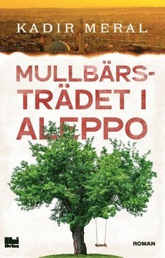 bokomslag Mullbärsträdet i Aleppo