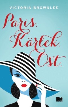 bokomslag Paris. Kärlek. Ost.