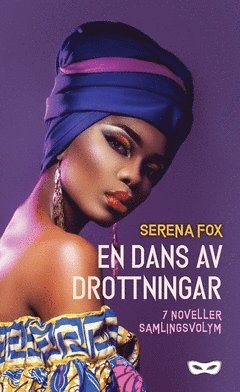 Serena Fox - En dans av drottningar : 7 noveller (samlingsvolym), Häftad
