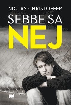 Niclas Christoffer - Sebbe sa nej, Häftad