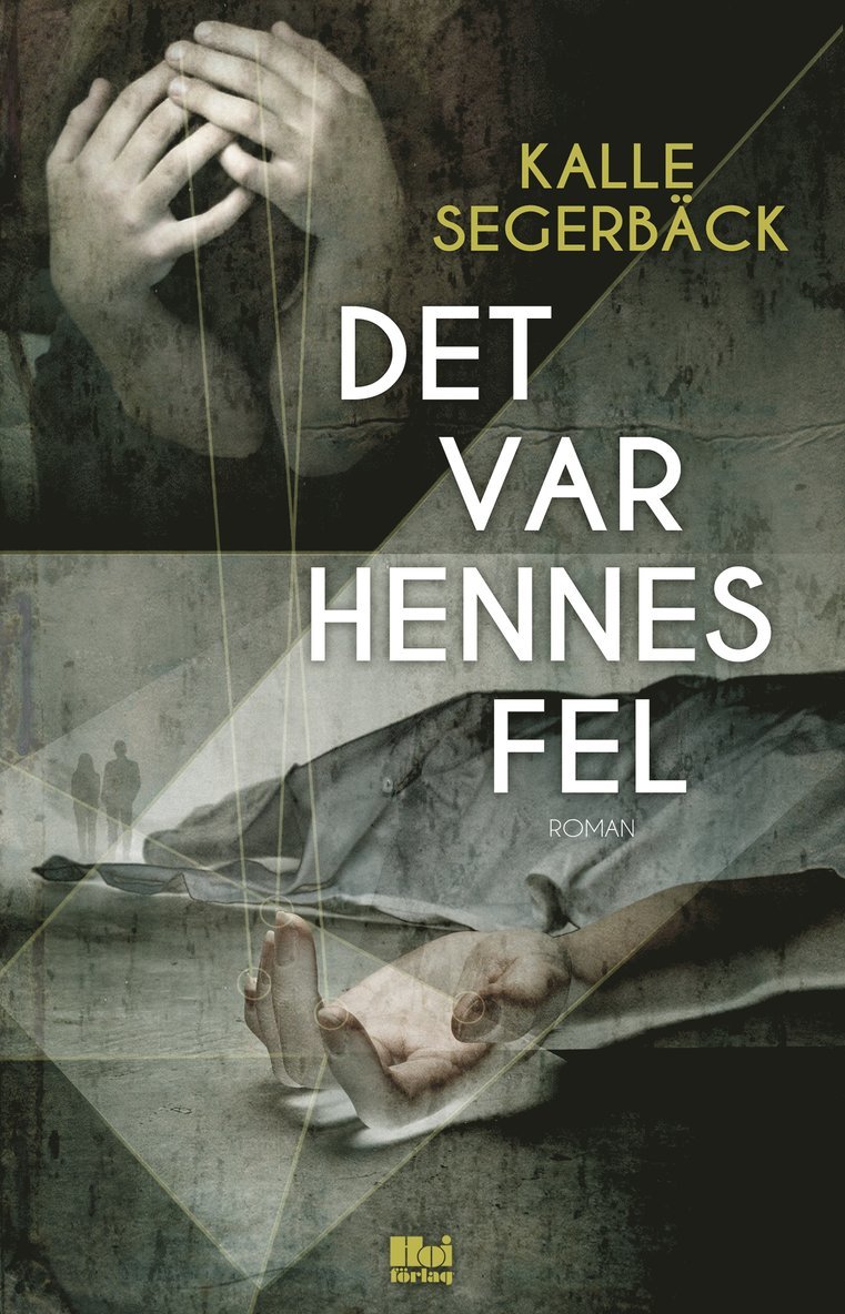 Kalle Segerbäck - Det var hennes fel, Inbunden