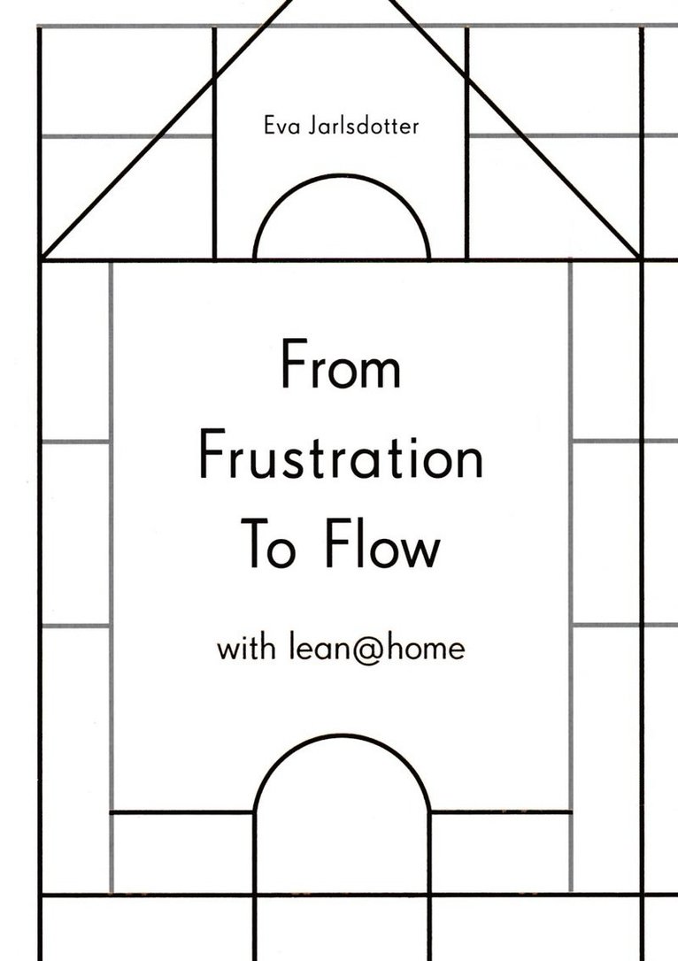 From frustration to flow with lean@home