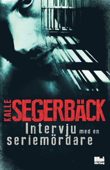 Kalle Segerbäck - Intervju med en seriemördare, Inbunden
