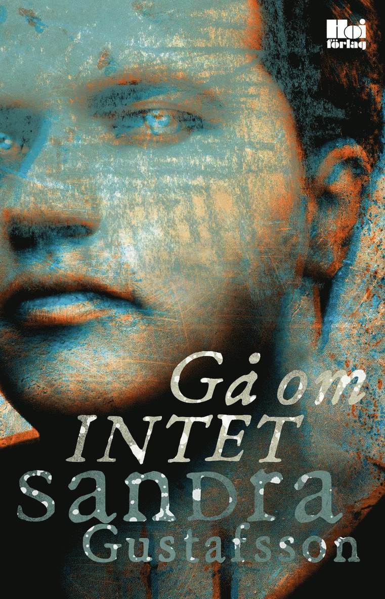 Sandra Gustafsson - Gå om intet, Inbunden