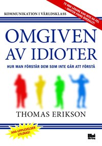 bokomslag Omgiven av idioter : hur man förstår dem som inte går att förstå