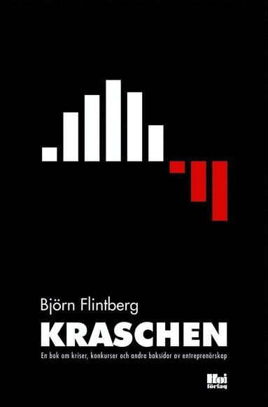 bokomslag Kraschen : En bok om kriser, konkurser och andra baksidor av entreprenörska
