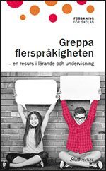 bokomslag Greppa flerspråkigheten - En resurs i lärande och undervisning