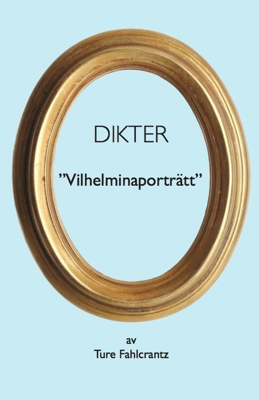 Dikter : Vilhelminaporträtt 1