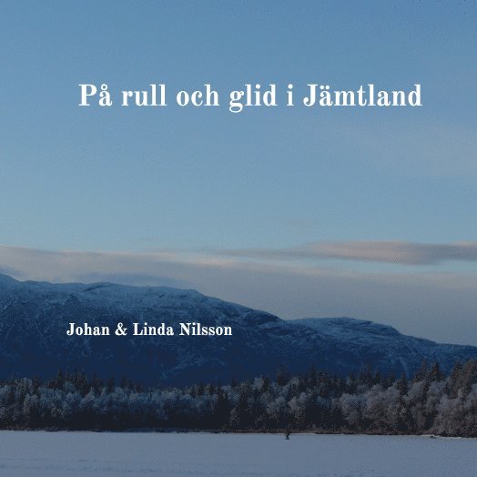 På rull och glid i Jämtland 1